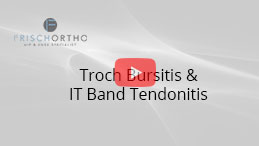 Troch Bursitis & IT Band Tendonitis