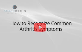 How to Recognize Common Arthritis Symptoms